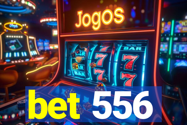 bet 556